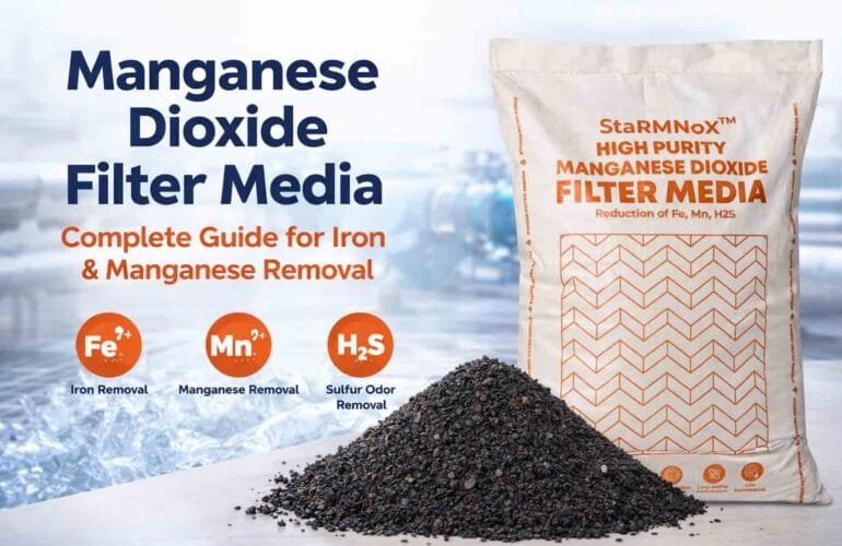 Manganese Dioxide Filter Media: The Ultimate Guide for Iron, Manganese & H₂S Removal